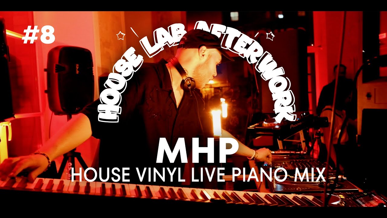 MHP House Music Live Piano Mix - House Lab Afterwork 8