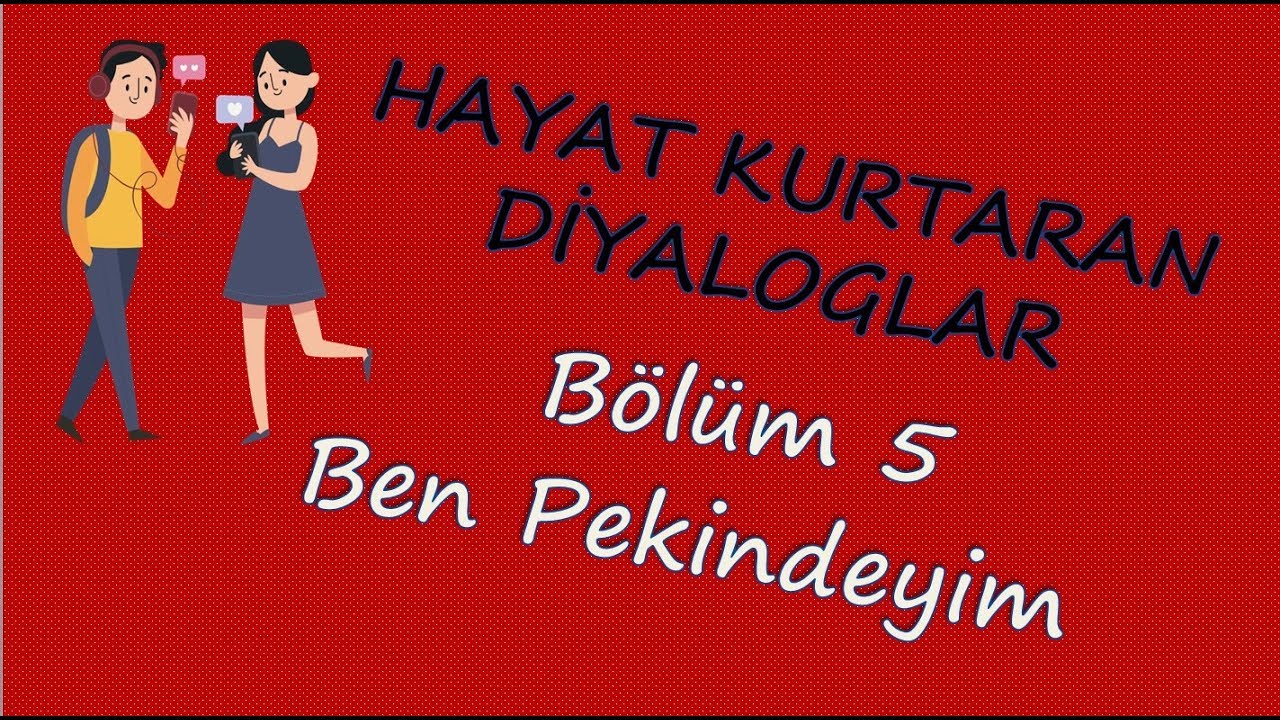 DERS 5 (BEN PEKİN'DEYİM-BULUNMA HALİ)