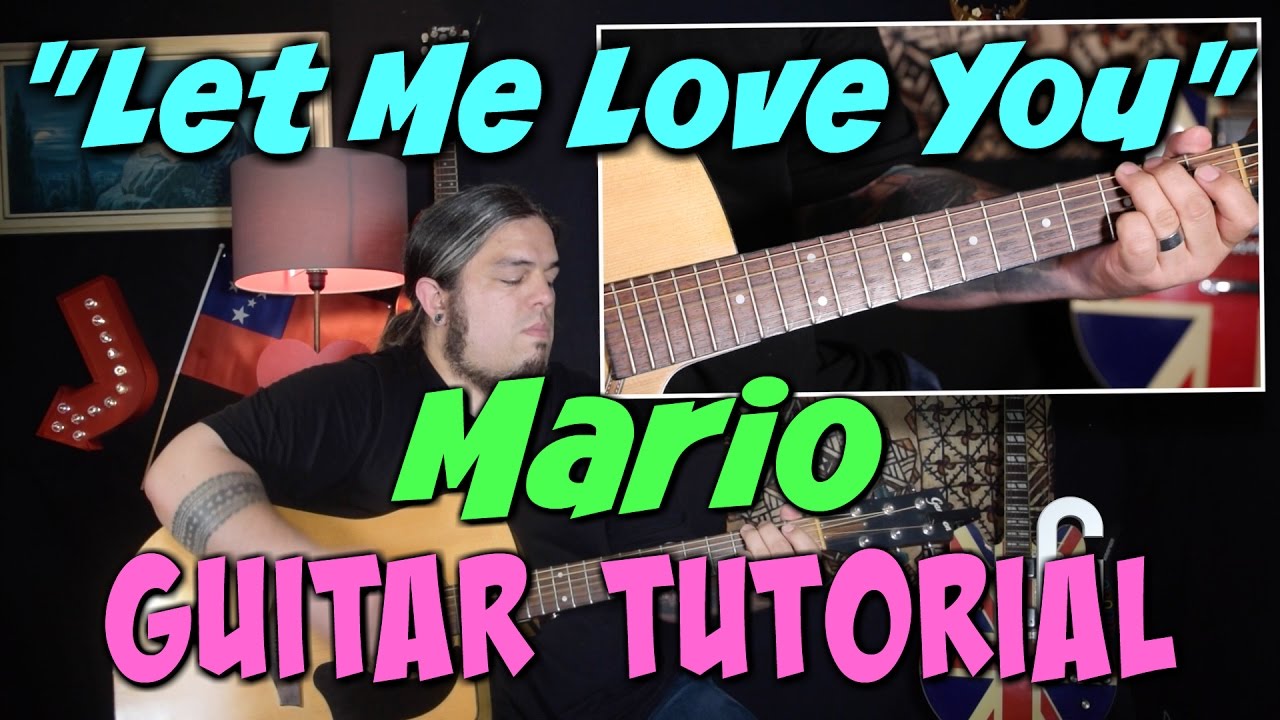 Let Me Love You - Mario GUITAR TUTORIAL