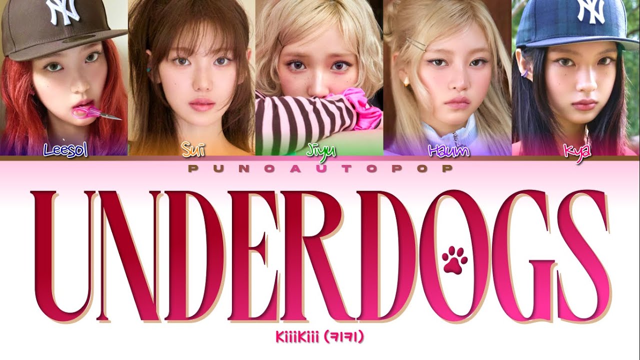 KiiiKiii 키키 UNDERDOGS - Lyrics (Color Coded/ENG/HAN/ROM/가사)