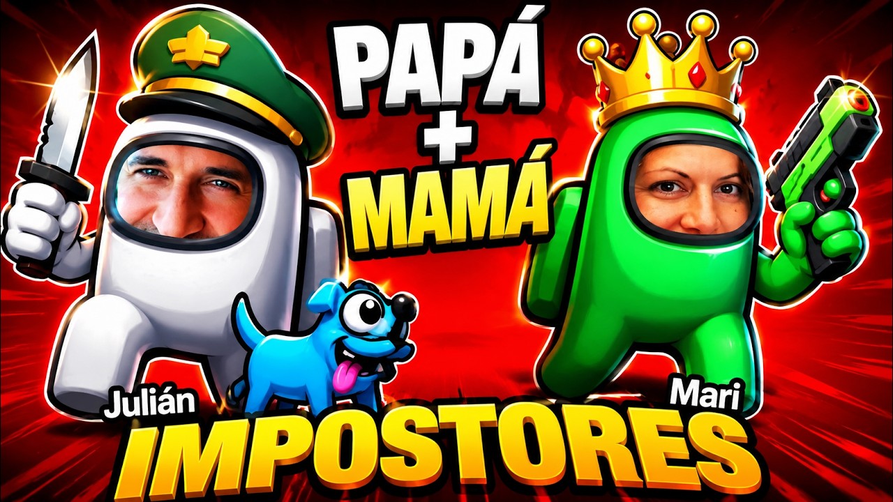 PAPA y MAMA, los IMPOSTORES MAS RAPIDOS de AMONG US