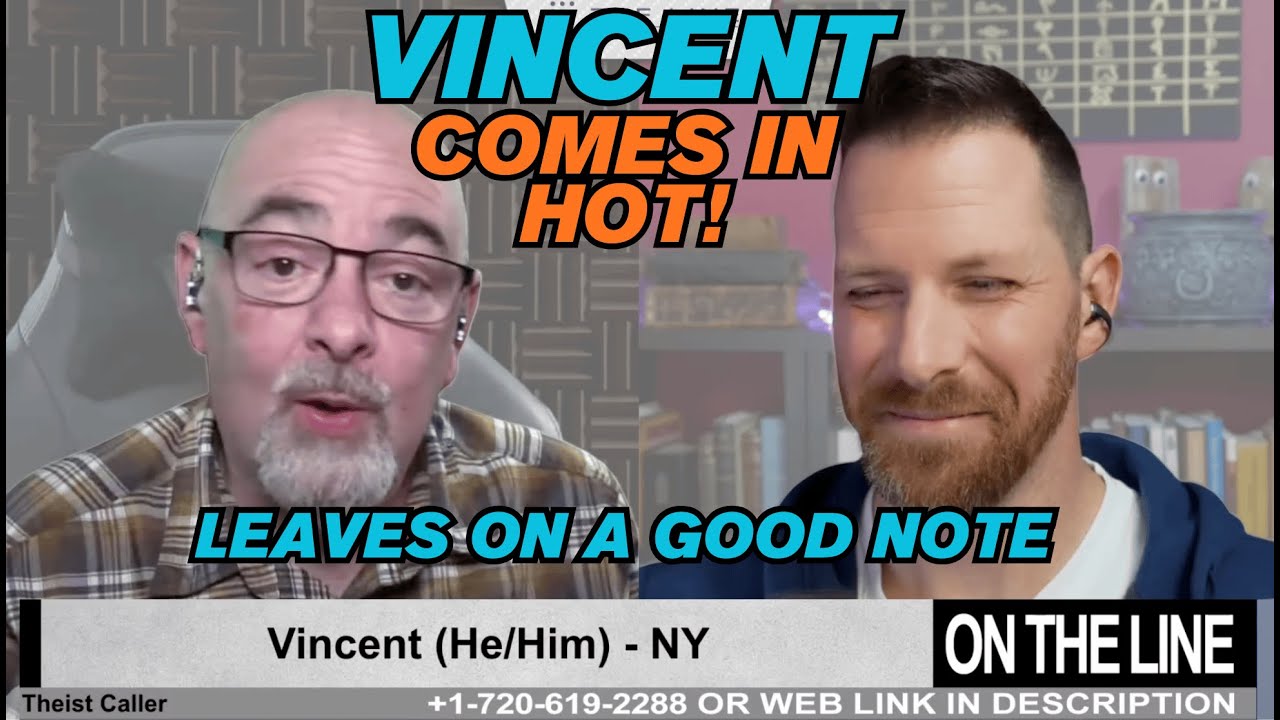 Vincent is NOT impressed with Matt (@Matt Dillahunty) ends up getting real near the end.
