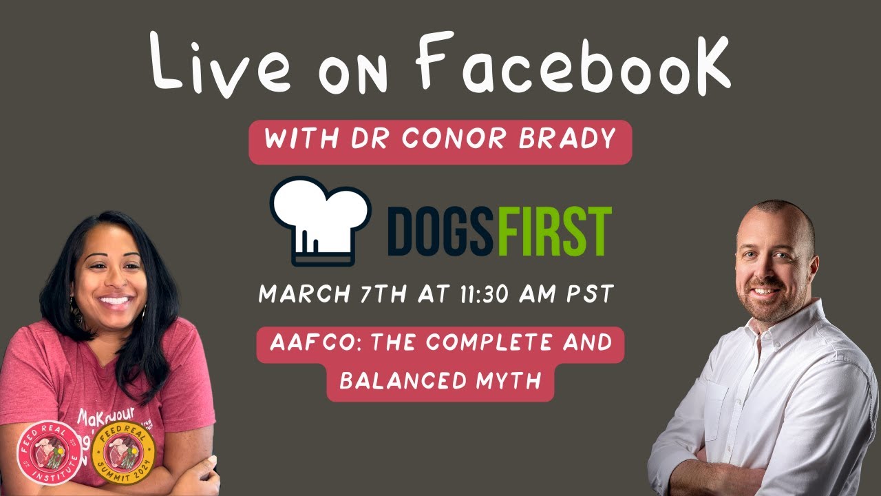 Live with Dr. Conor Brady - AAFCO: the complete and balanced myth.