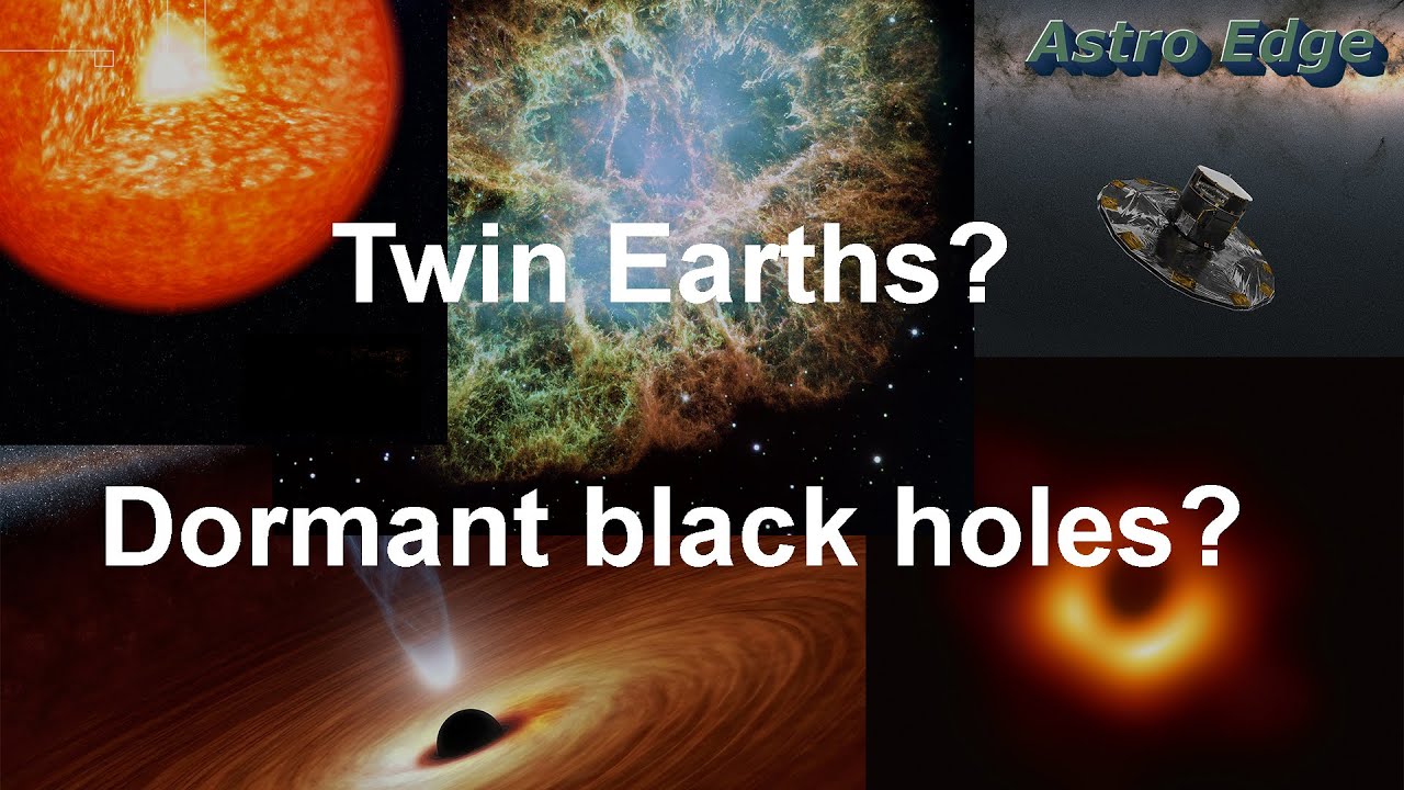 Astro Edge, Episode #1 (February 18, 2023): on twin Earths, and dormant black holes