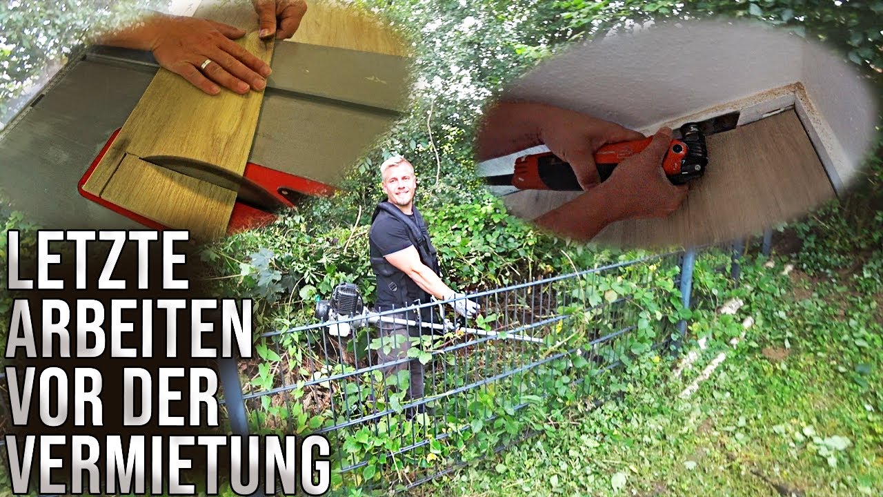 Letzte Arbeiten vor der Vermietung/Verwilderten Garten auffrischen