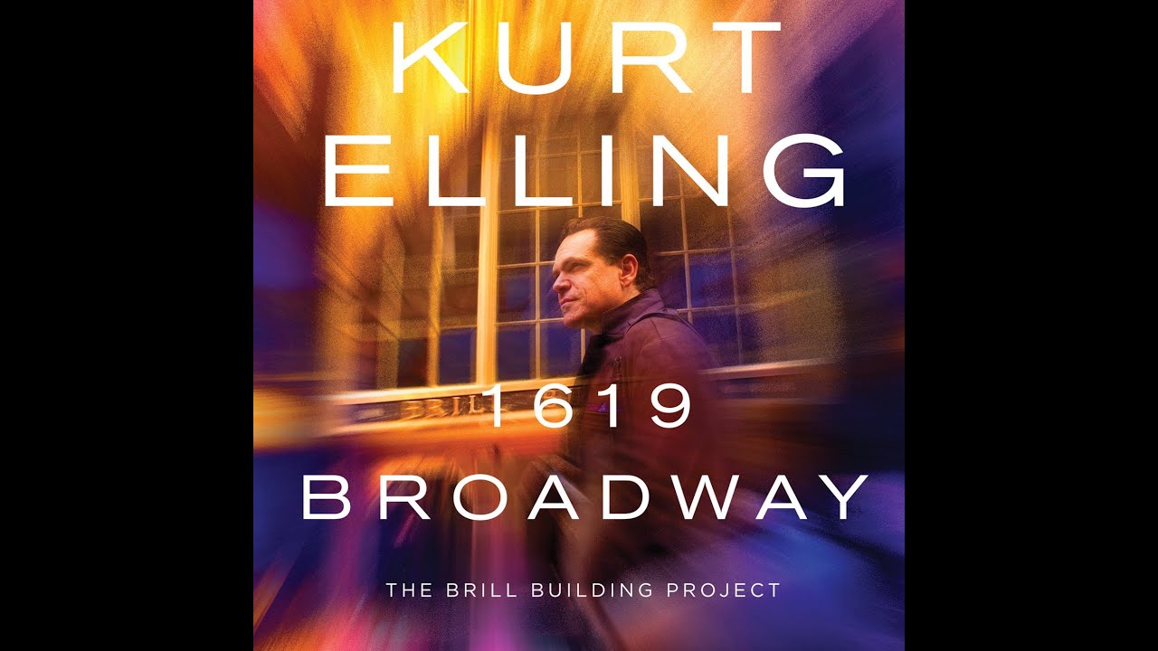 Kurt Elling | 1619 Broadway: The Brill Building Project