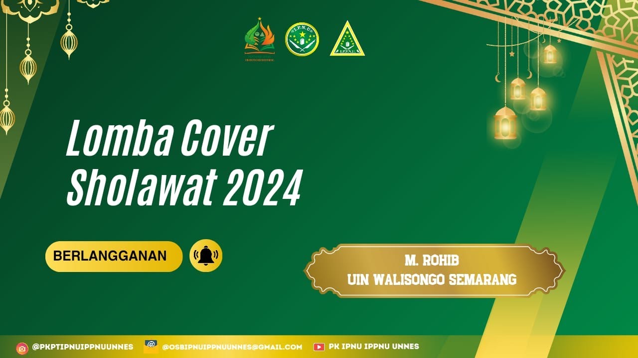 LOMBA COVER SHOLAWAT PK IPNU IPPNU UNNES 2024 I MUHAMMAD ROHIB I UIN WALISONGO SEMARANG