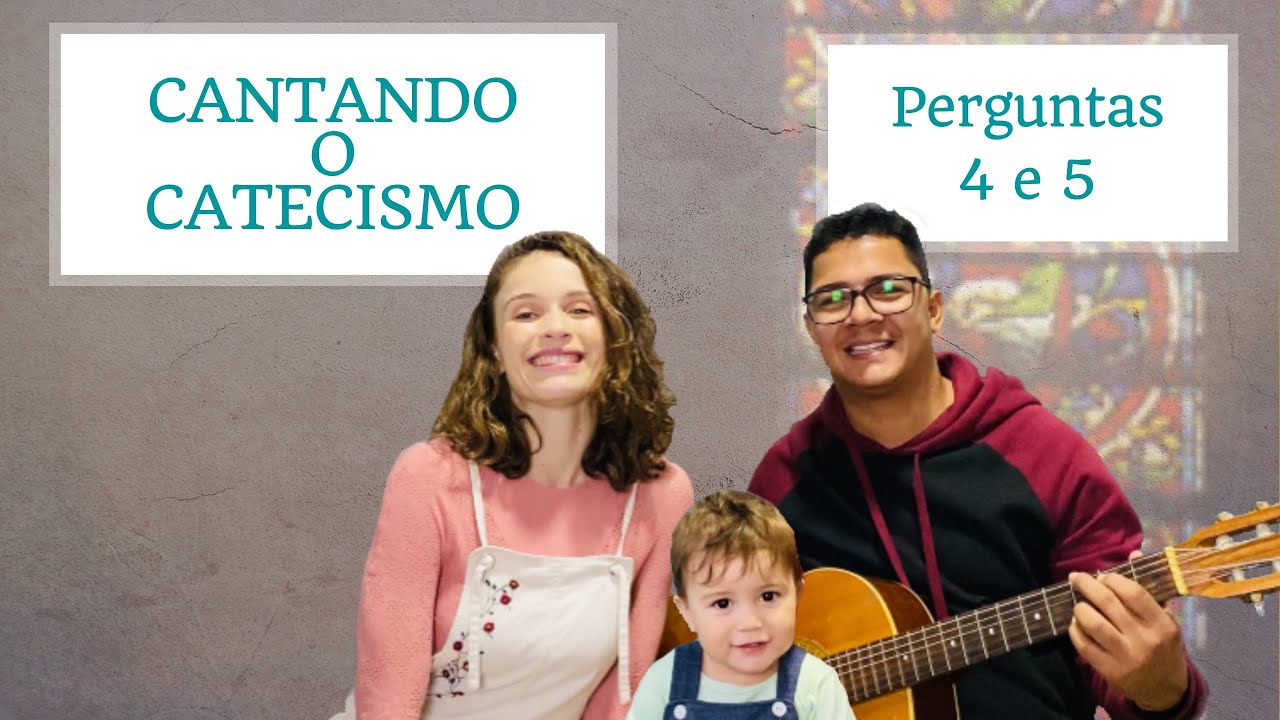 Pergunta 4 e 5 | O Breve Catecismo de Westminster | Cantando o Catecismo