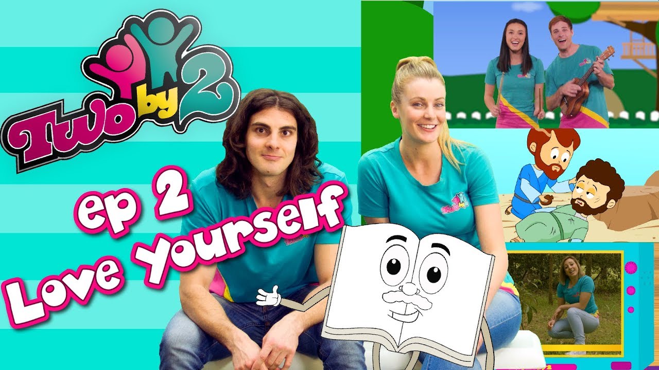 Bible TV show for kids! TWO BY 2 - EP 2 - LOVE YOURSELF -  Songs, messages, activities and more!