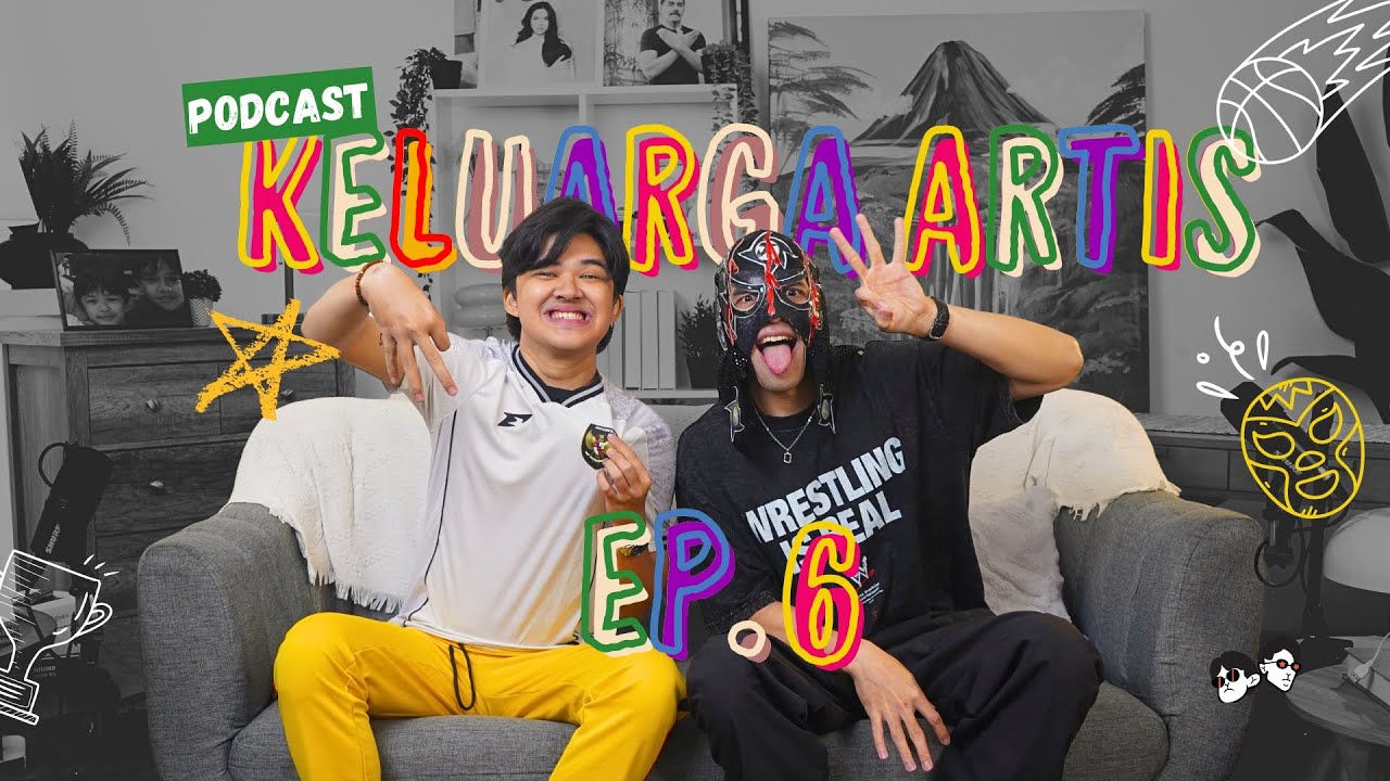 Podcast Keluarga Artis Ep. 6 – Olahraga Adalah Passion