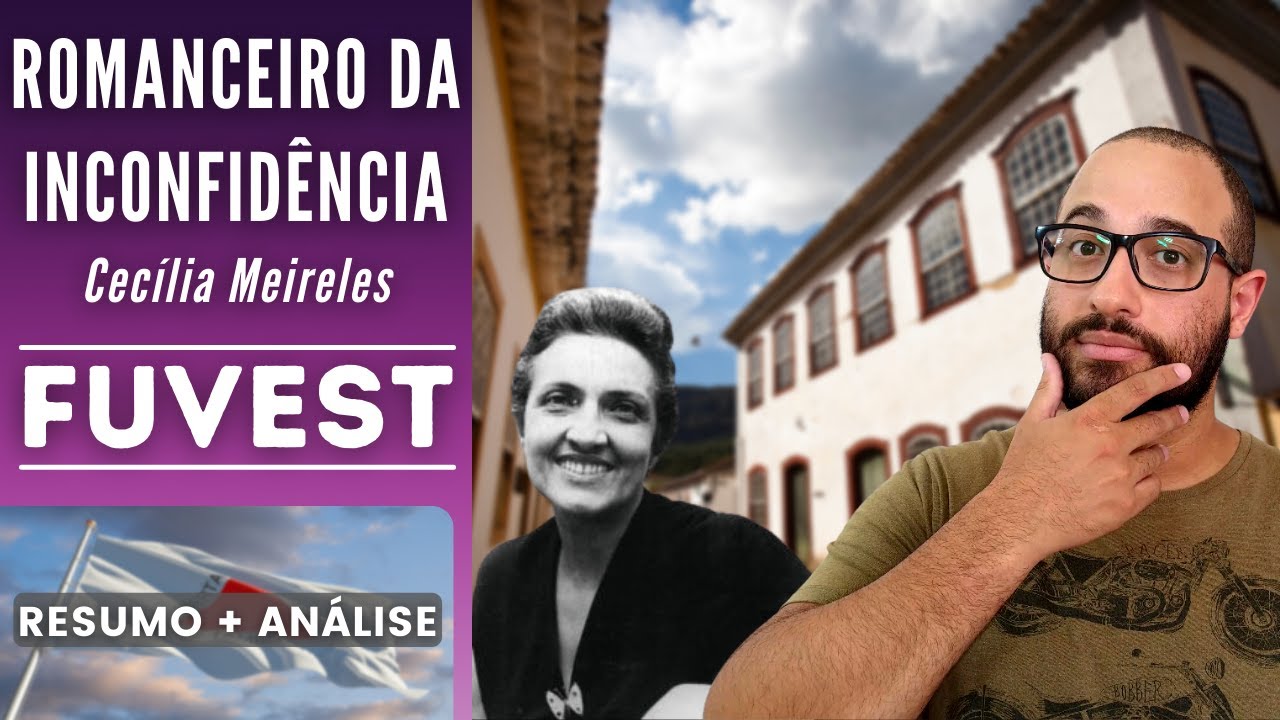ROMANCEIRO DA INCONFIDÊNCIA | FUVEST | Cecília Meireles | Resumo + Análise
