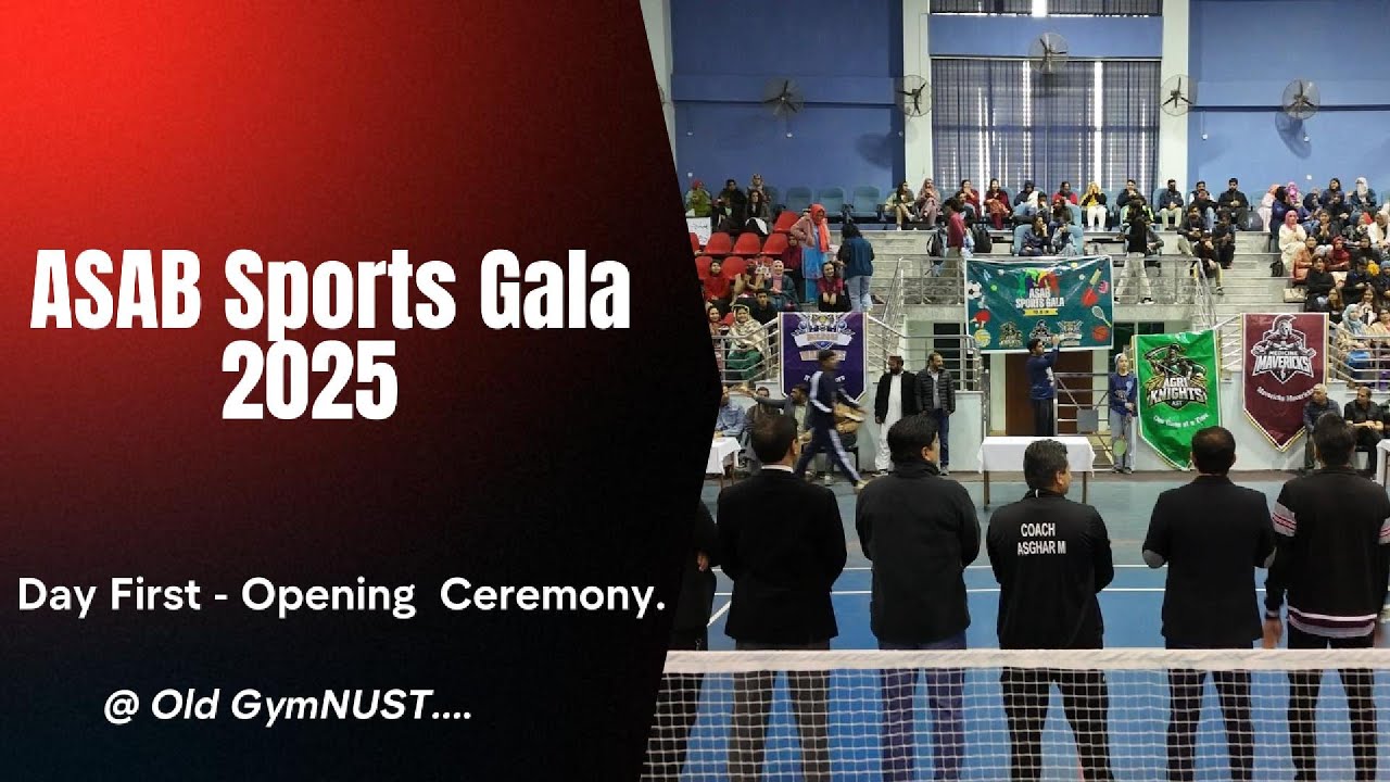 ASAB Annual Sports Gala - 2025, Opening ceremony @Old Gym NUST