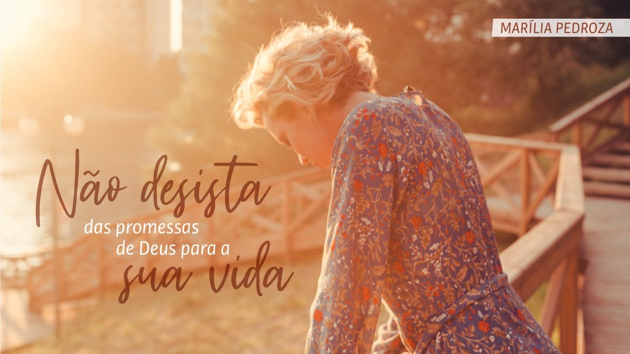 #Relacionamento | N&atilde;o desista das promessas de Deus para a sua vida - Pra. Mar&iacute;lia Pedroza
