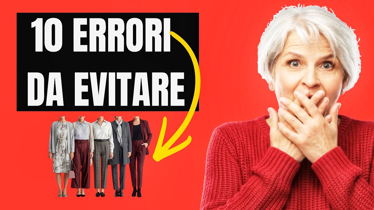 Sei una OVER 60? Ecco i 10 ERRORI DI STILE da evitare