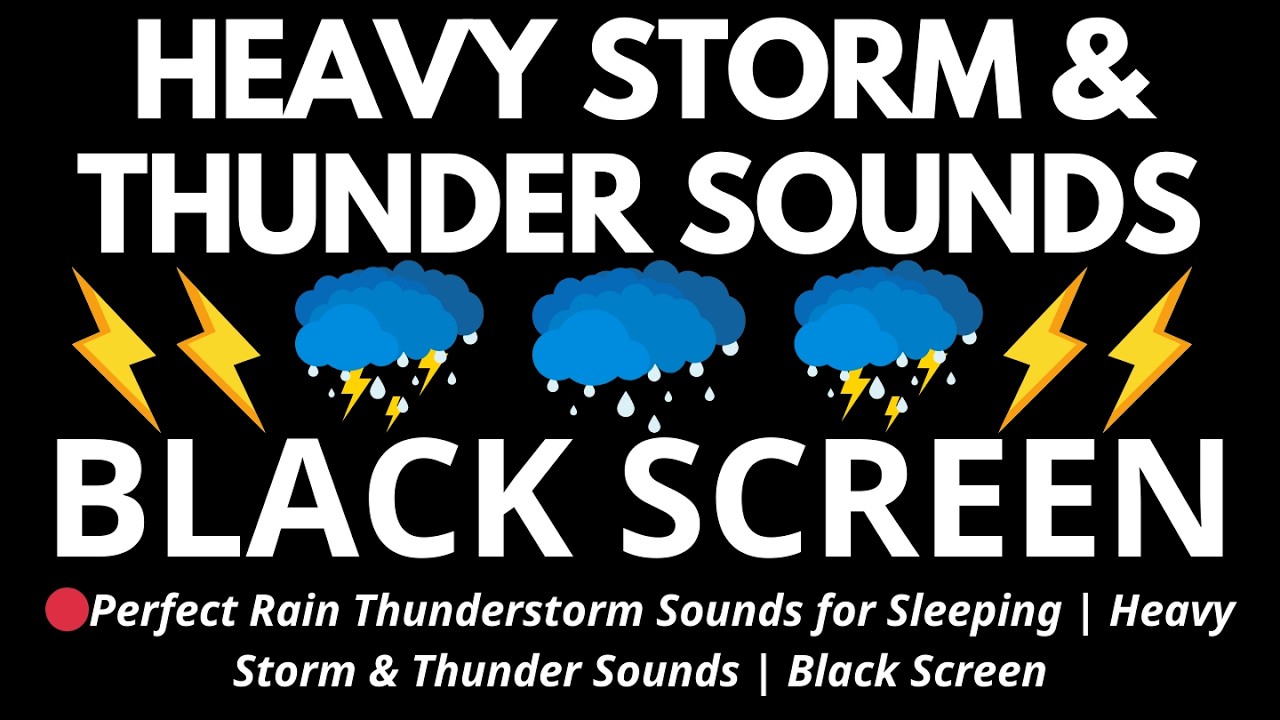 Perfect Rain Thunderstorm Sounds for Sleeping | Heavy Storm & Thunder Sounds | Black Screen