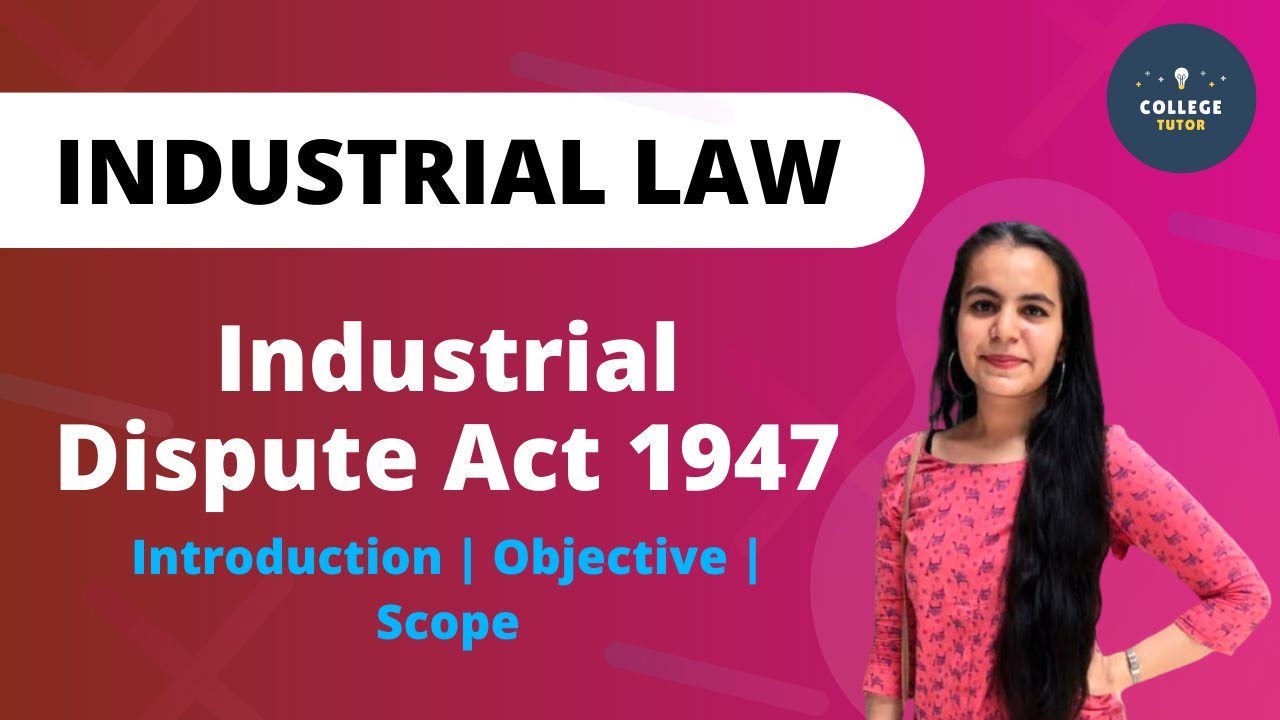 Industrial Dispute Act 1947 in Hindi | Introduction & Key Points | BBA/B.Com 2025