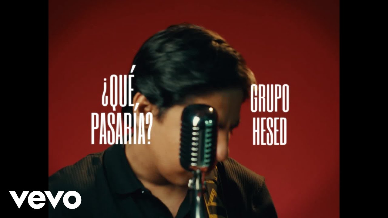 Grupo Hesed - ¿Qué Pasaría? (Official Music Video)
