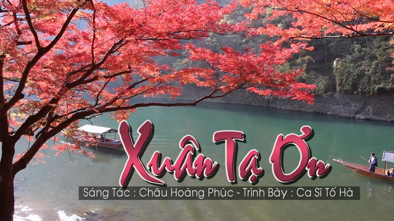 XUÂN TẠ ƠN - SÁNG TÁC : CHÂU HOÀNG PHÚC - TRÌNH BÀY : CA SĨ TỐ HÀ - NHẠC THÁNH TIN LÀNH