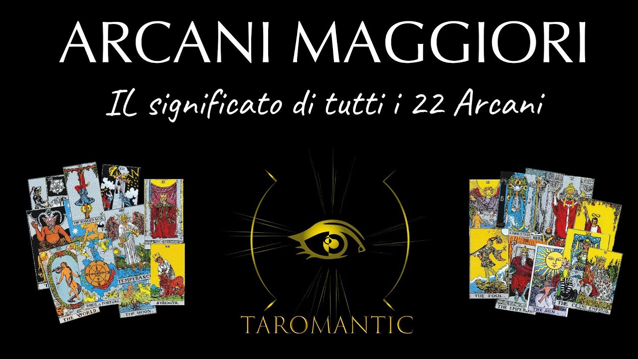 ARCANI MAGGIORI : IL Significato di tutti i 22 arcani #taromantic #tarocchi
