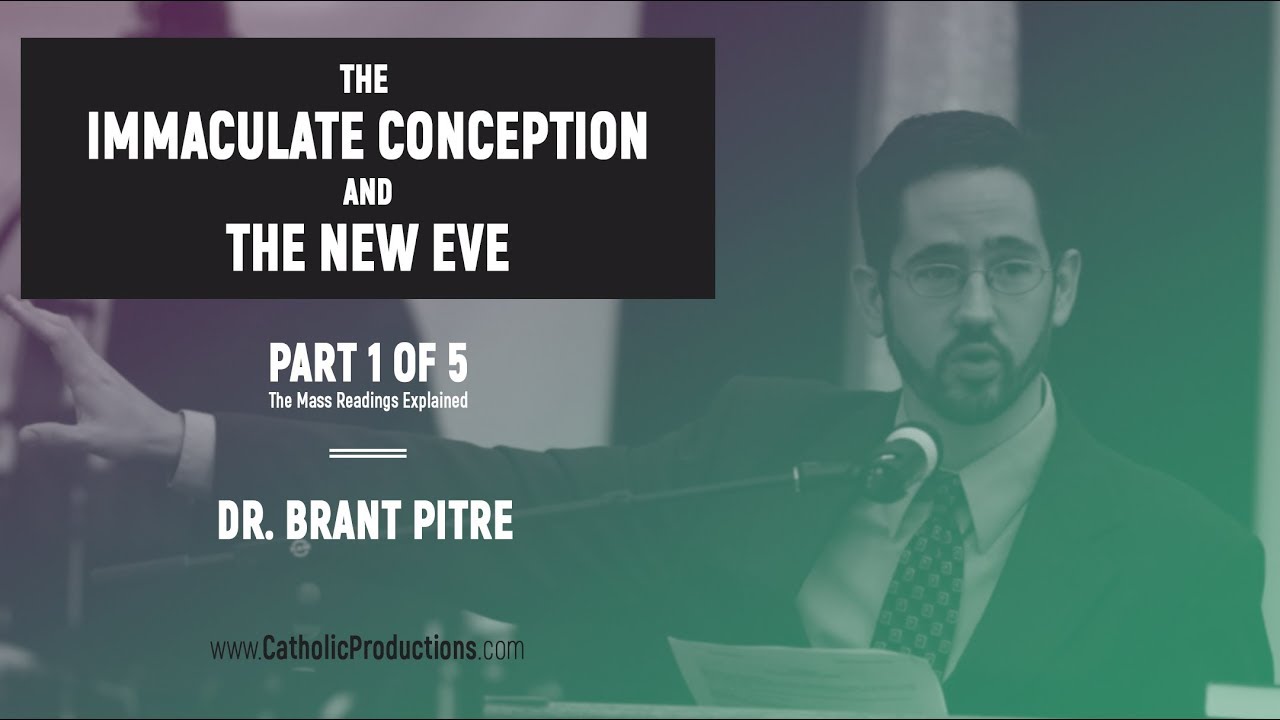 The Immaculate Conception and the New Eve (Part 1 of 5)