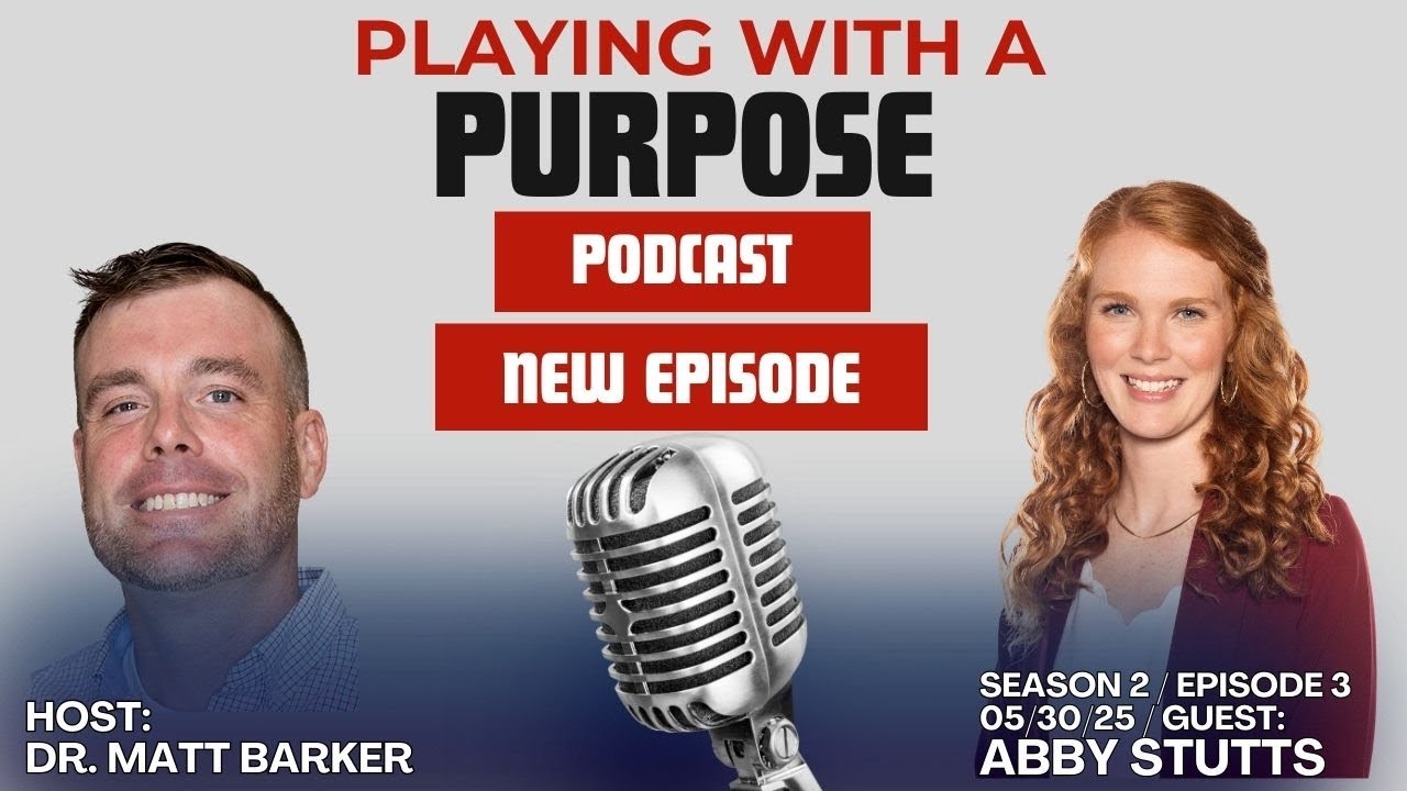 Playing with a Purpose (Season 2, Episode 3) Qualities of a Team Captain- Abby Stutts
