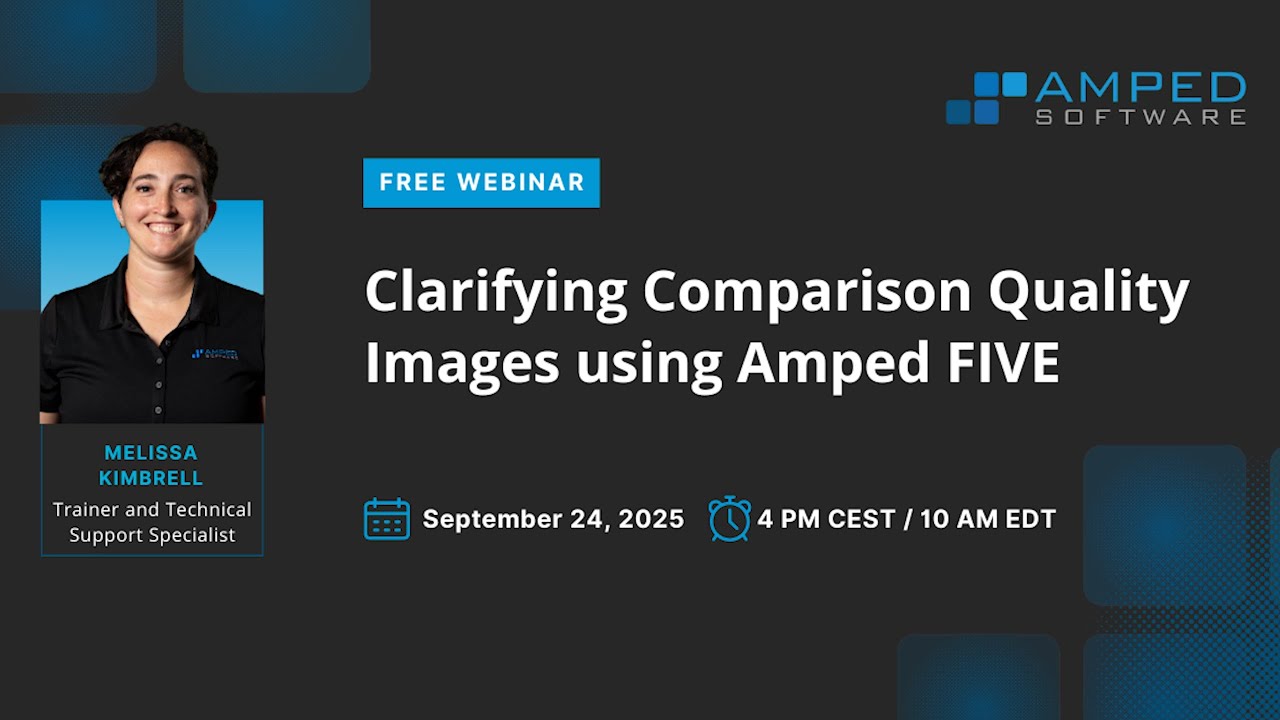 Webinar: Clarifying Comparison Quality Images Using Amped FIVE