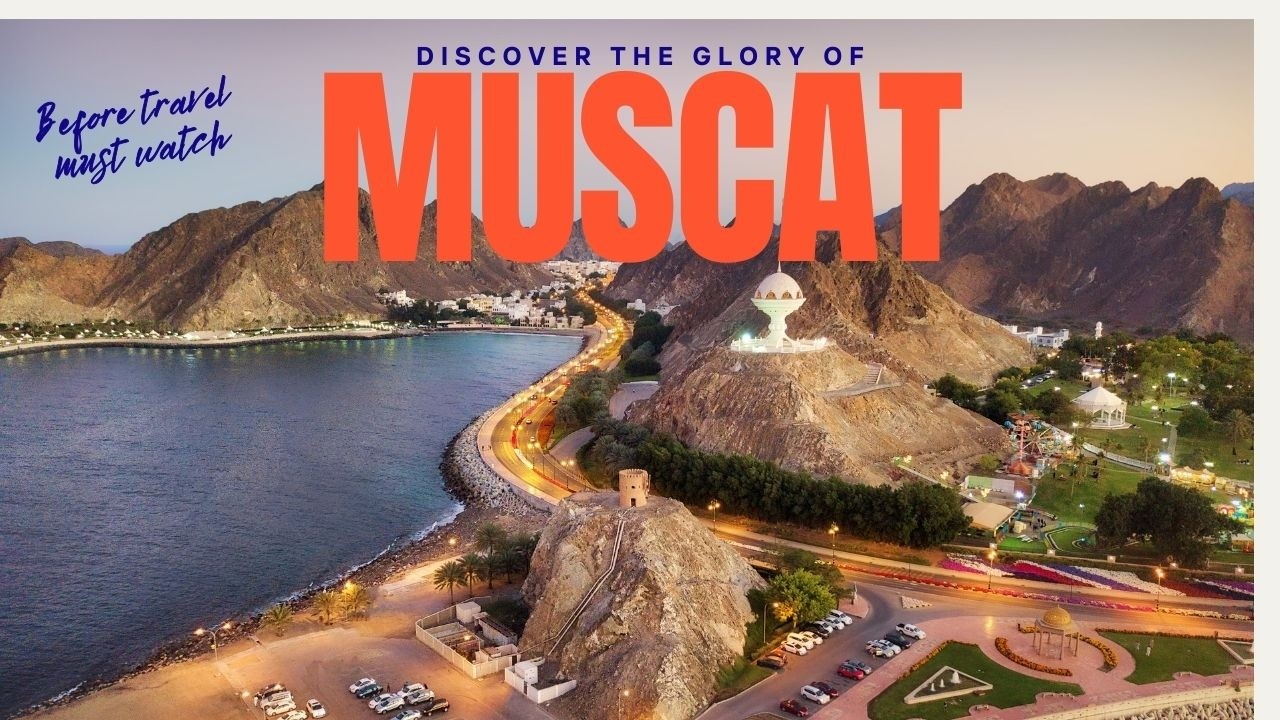 Places to visit in Muscat, Oman | Things to do in Muscat | Must visit places in Muscat