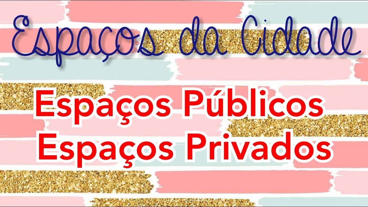 ESPAÇO PÚBLICO E PRIVADO, O QUE O PREFEITO FAZ, FUNCIONAMENTO DOS ESPAÇOS URBANOS