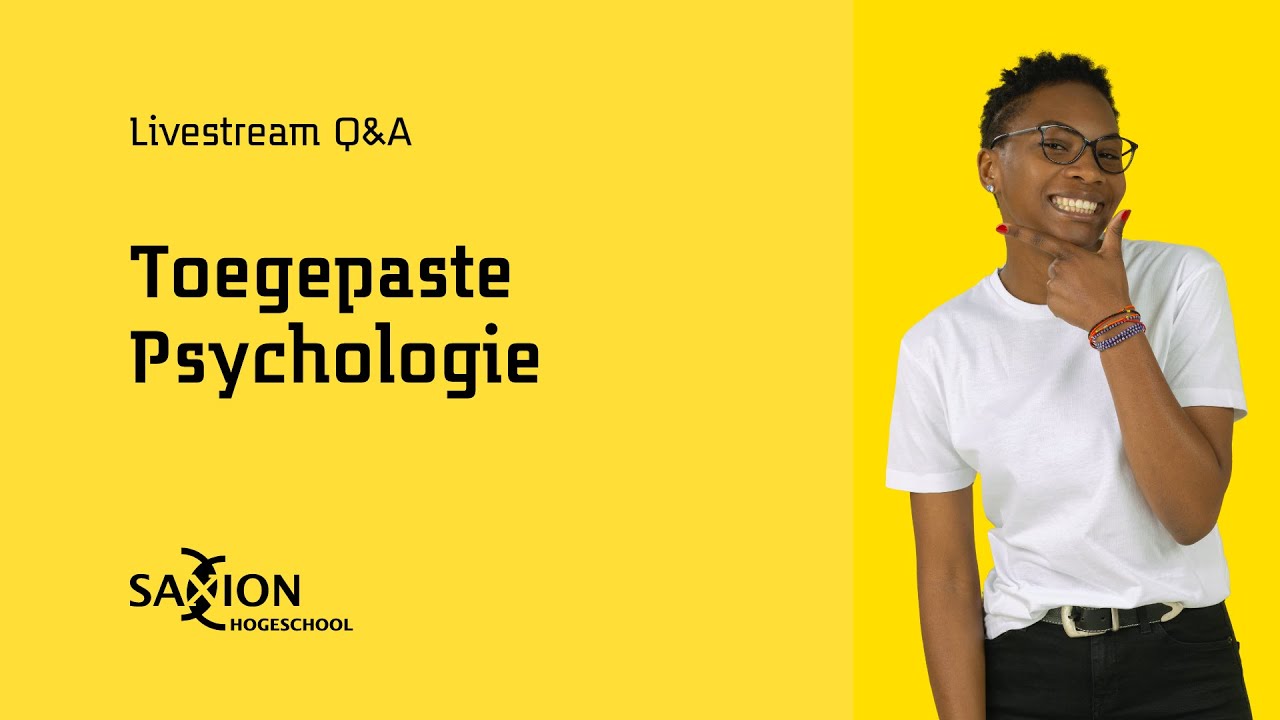 Toegepaste Psychologie livestream Q&A - Online open dagen | Hogeschool Saxion