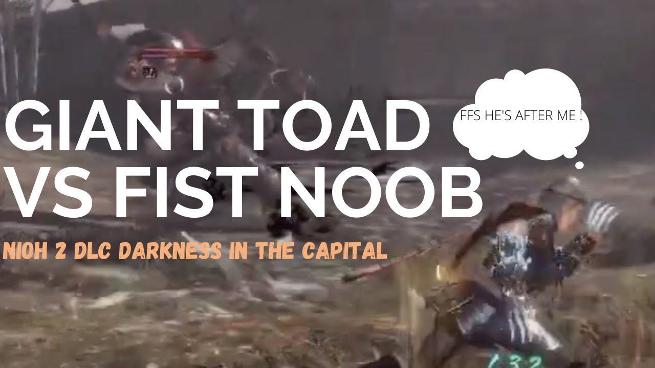 GIANT TOAD VS FIST NOOB | Nioh 2 DLC Darkness in the Capital NG+2 DotD