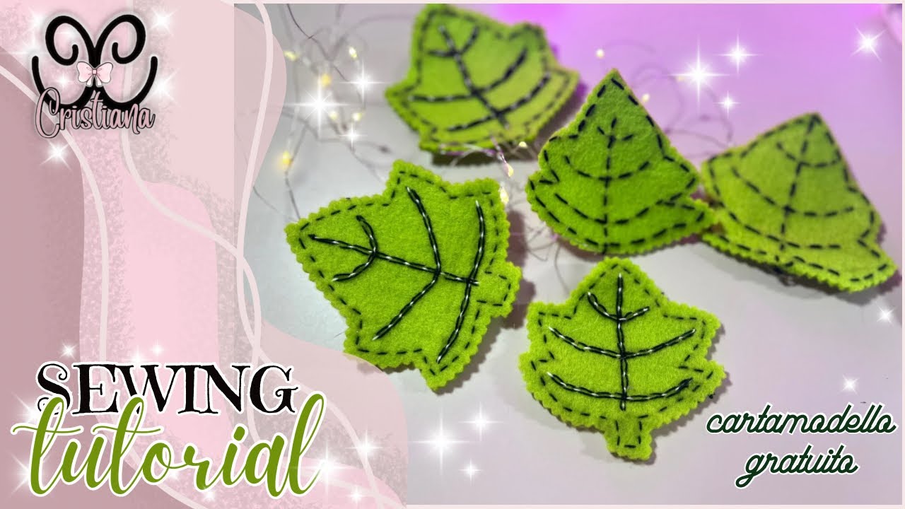 ✂️FOGLIE IN FELTRO con RICAMO A MANO🪡cartamodello gratuito🍃#cucito #sewingtutorial #cucitocreativo 