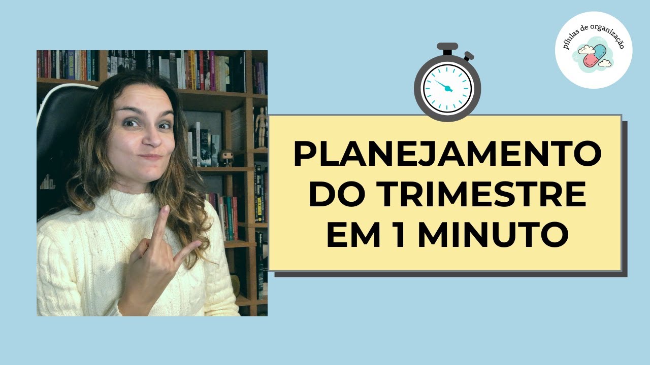 Planejamento do trimestre resumido em 1 minuto 😇