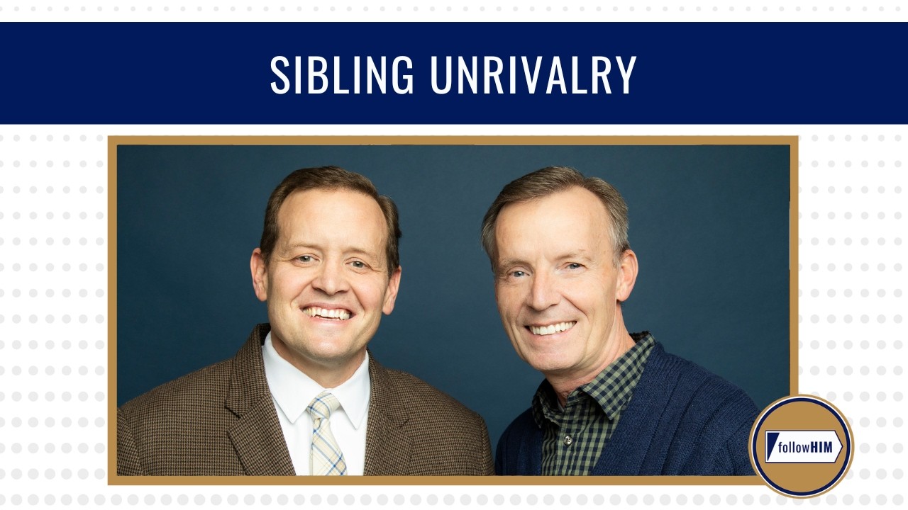 Sibling Unrivalry &bull; followHIM Favorites &bull;&nbsp;Feb. 16-22 &bull; Come Follow Me