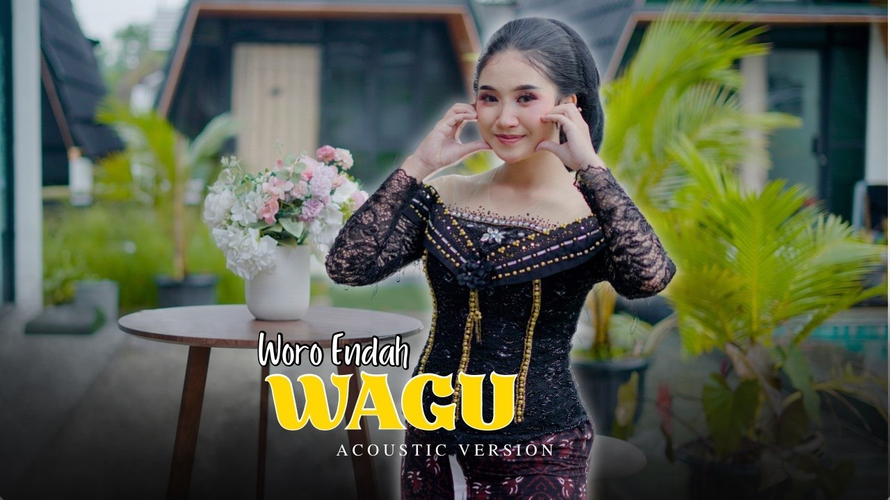 WAGU - WORO ENDAH (OFFICIAL ACCOUSTIC VERSION)