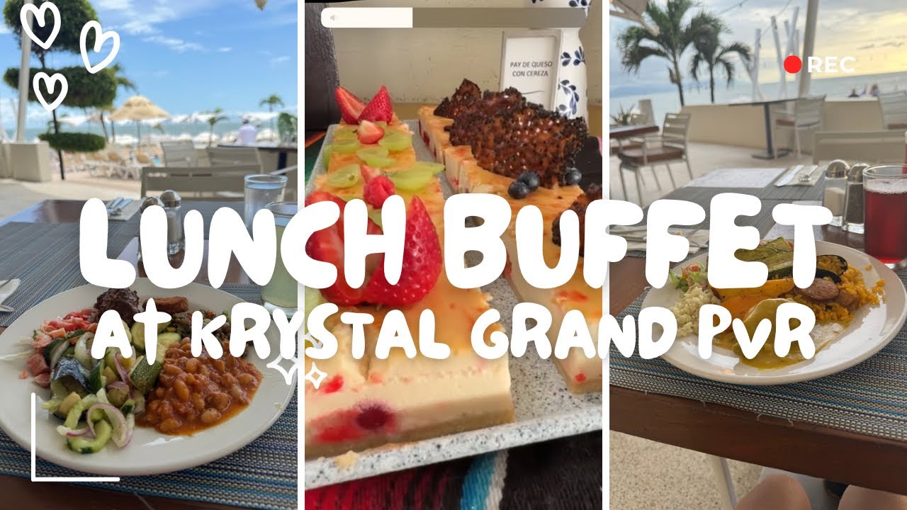 Krystal Grand Puerto Vallarta - Lunch Buffet