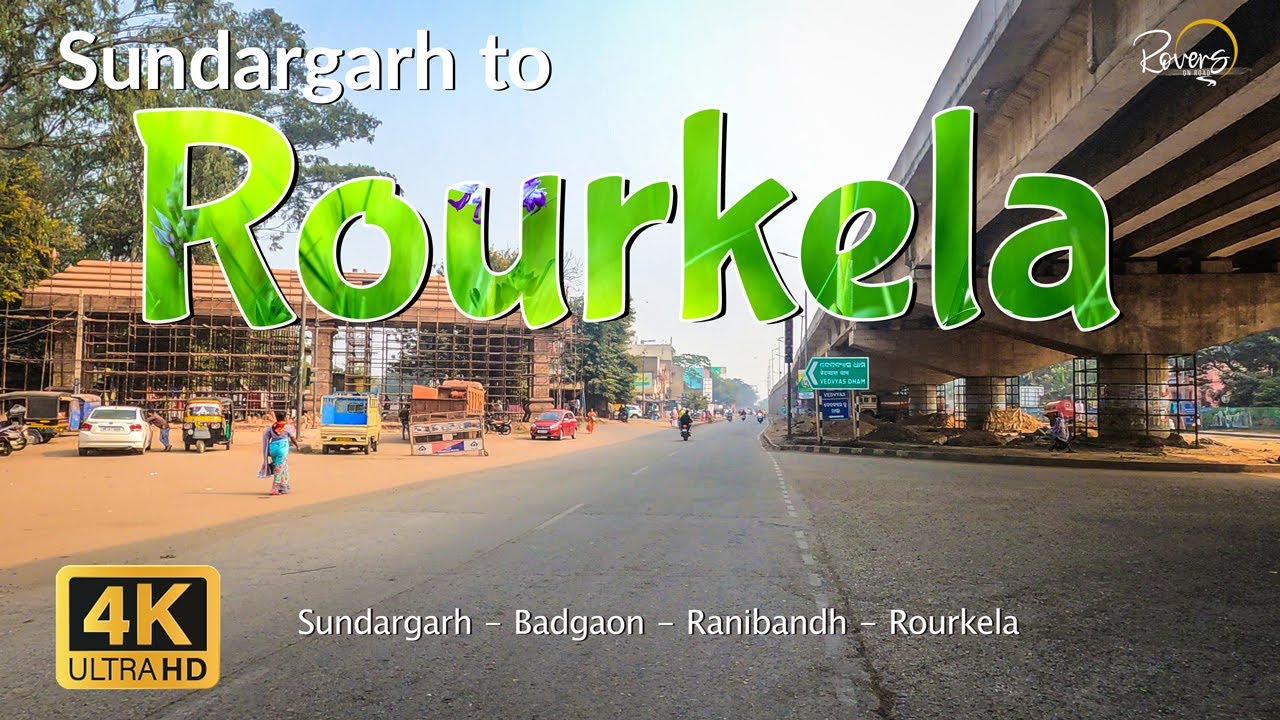 Sambalpur to Rourkela - EP2 | Sundargarh to Rourkela | Badgaon, Ranibandh | 4K Drive