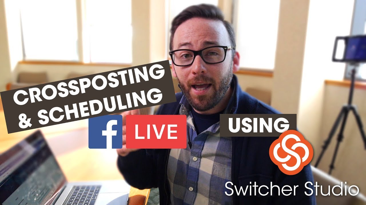 Crosspost your Live videos with Facebook and Switcher Studio