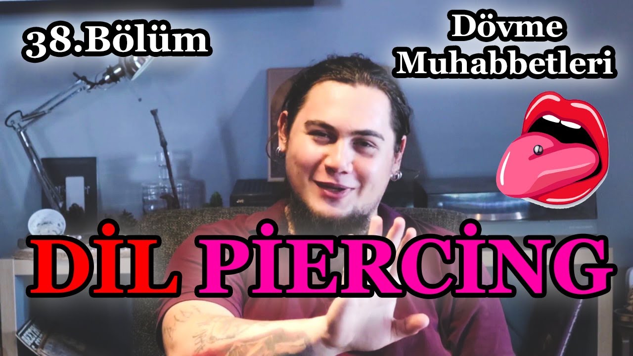 Dil Piercingi Hakkında Bilinmeyenler - Dövme Muhabbetleri (Bölüm 38)