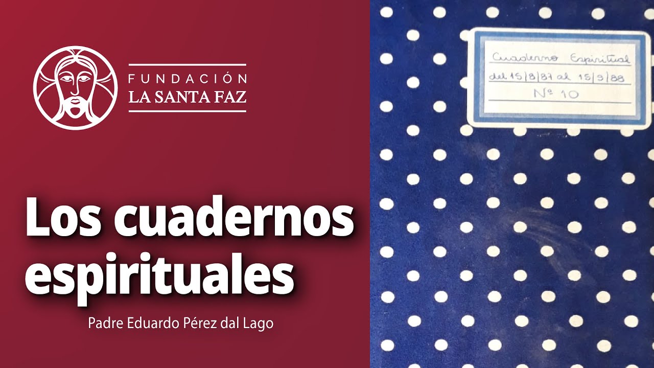 Padre Eduardo Pérez - Los cuadernos espirituales
