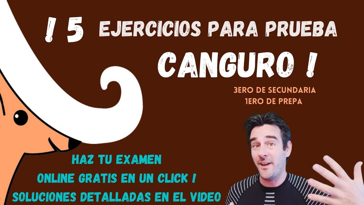5 ejercicios PRUEBA CANGURO con examen gratis incluido ! 3ero secundaria/ 1ero de prepa. 14-15 años.