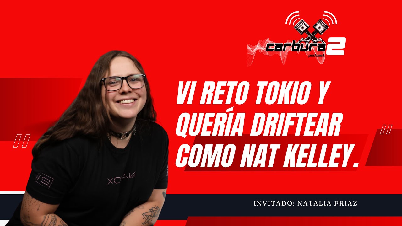 Episodio 13 | Vi Reto Tokio y quería driftear como Nat Kelley | ft Natalia Priaz | #drift #cargirl