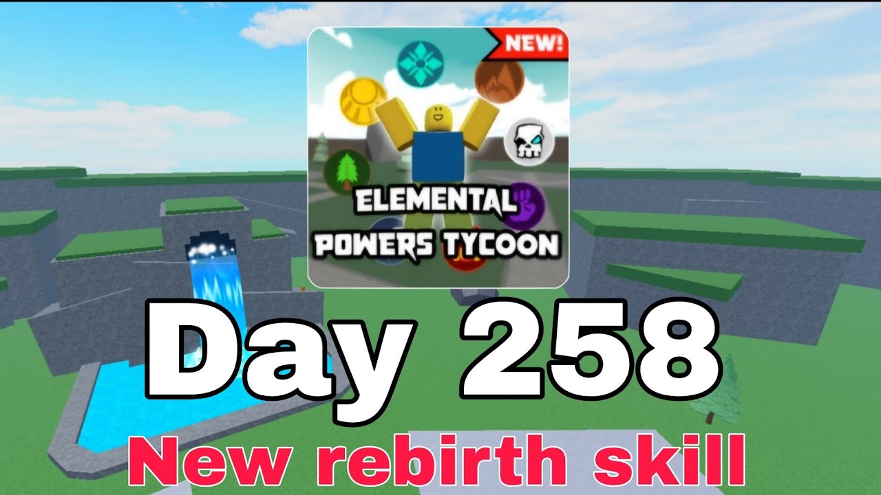 [ Day 258 ] Roblox Elemental Power Tycoon every day.