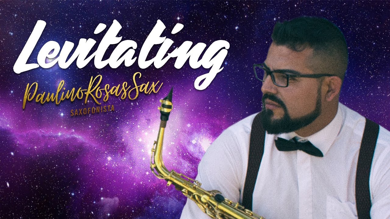 Levitating - Paulino Rosas Sax