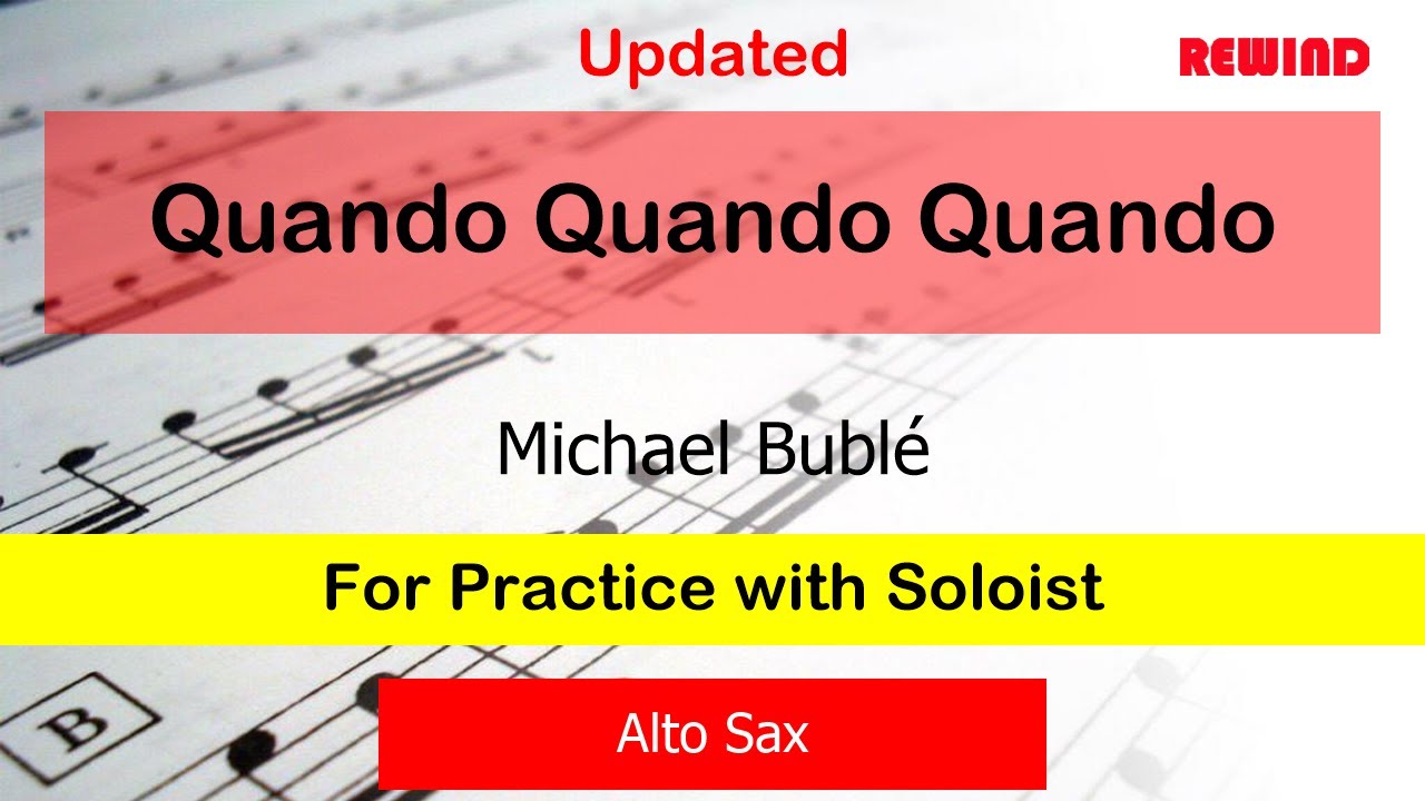 Quando Quando Quando : Michael Bublé : Alto Sax Playalong for Practice with Soloist