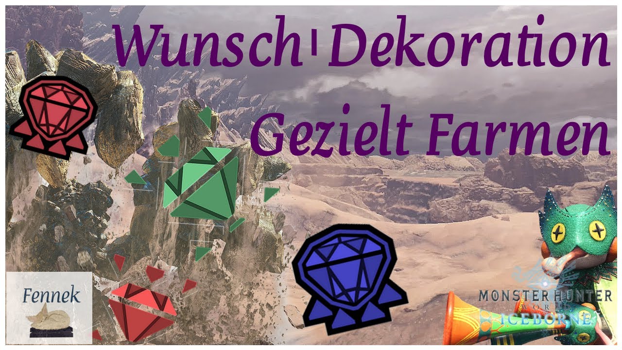 Wunsch-Dekorationen MHWI | So farmst du gezielt deine Wunsch-Dekoration | System hinter MHW Iceborne