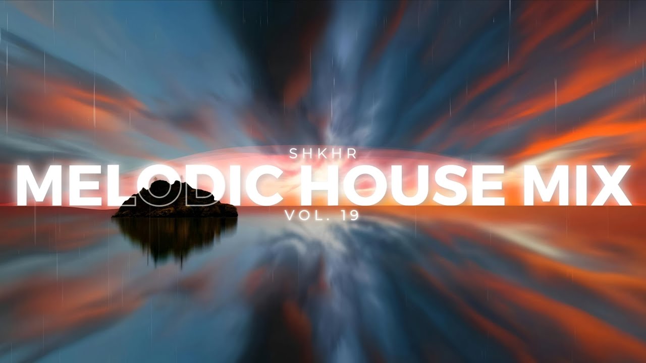 Melodic House Mix 2025 - Vol 19 : Rainy Sunset Chill Progressive | OCULA, Rezident, Nils Hoffman