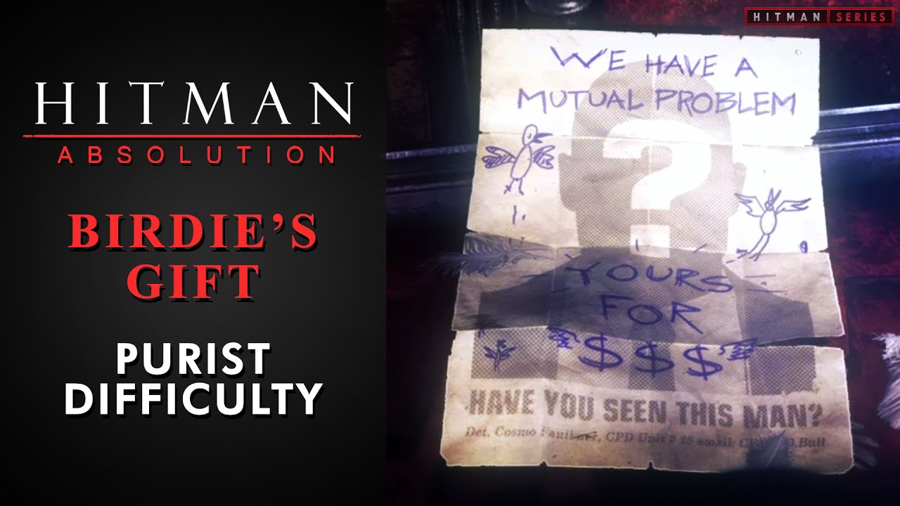 Hitman: Absolution - Mission #8 - Birdie's Gift (Purist Difficulty)