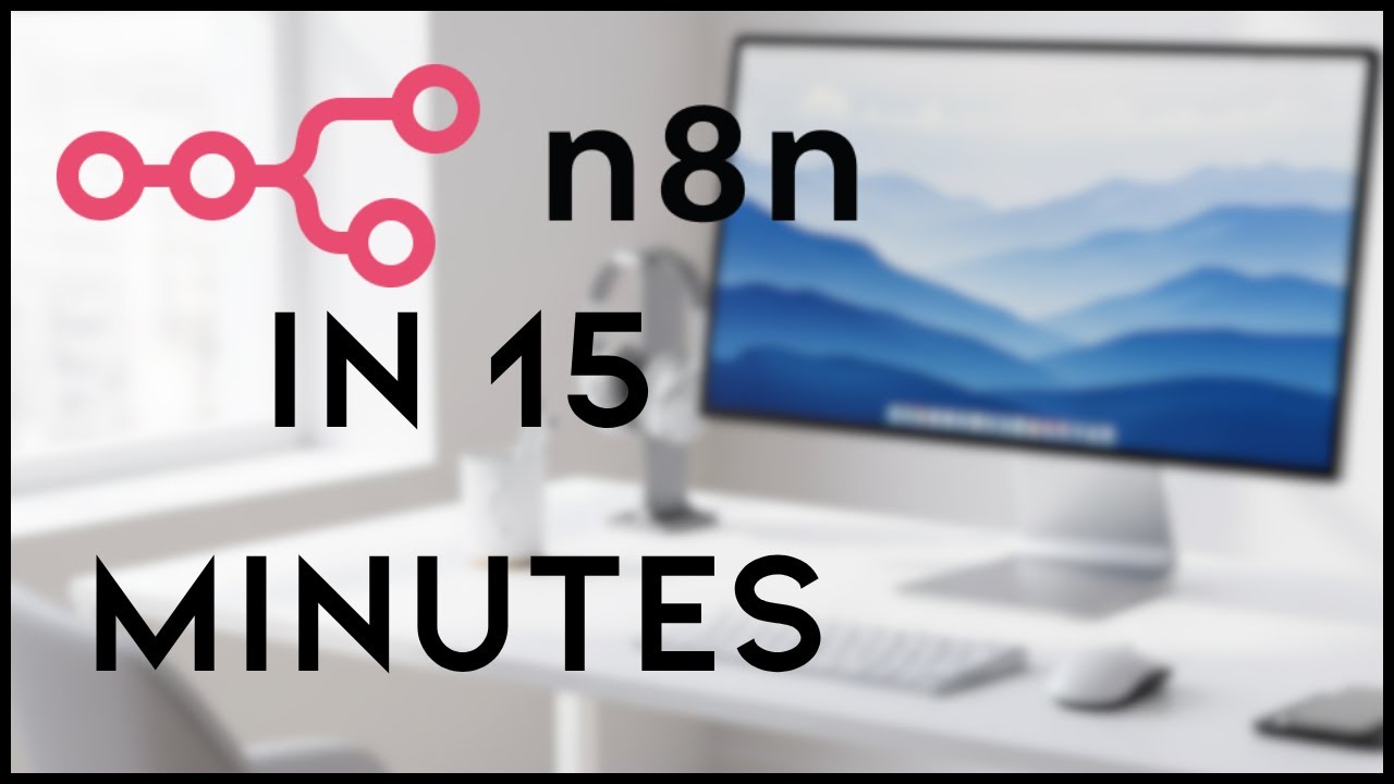 n8n Tutorial for Beginners: Build Your First Automation in 15 Minutes