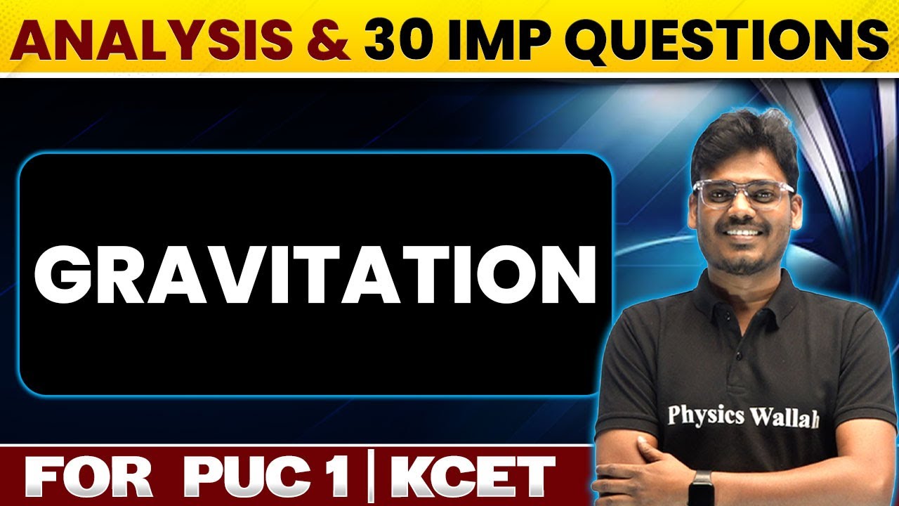 GRAVITATION | KCET Super 30 | Chapter Analysis & 30 Questions | Physics | PUC 1 / KCET