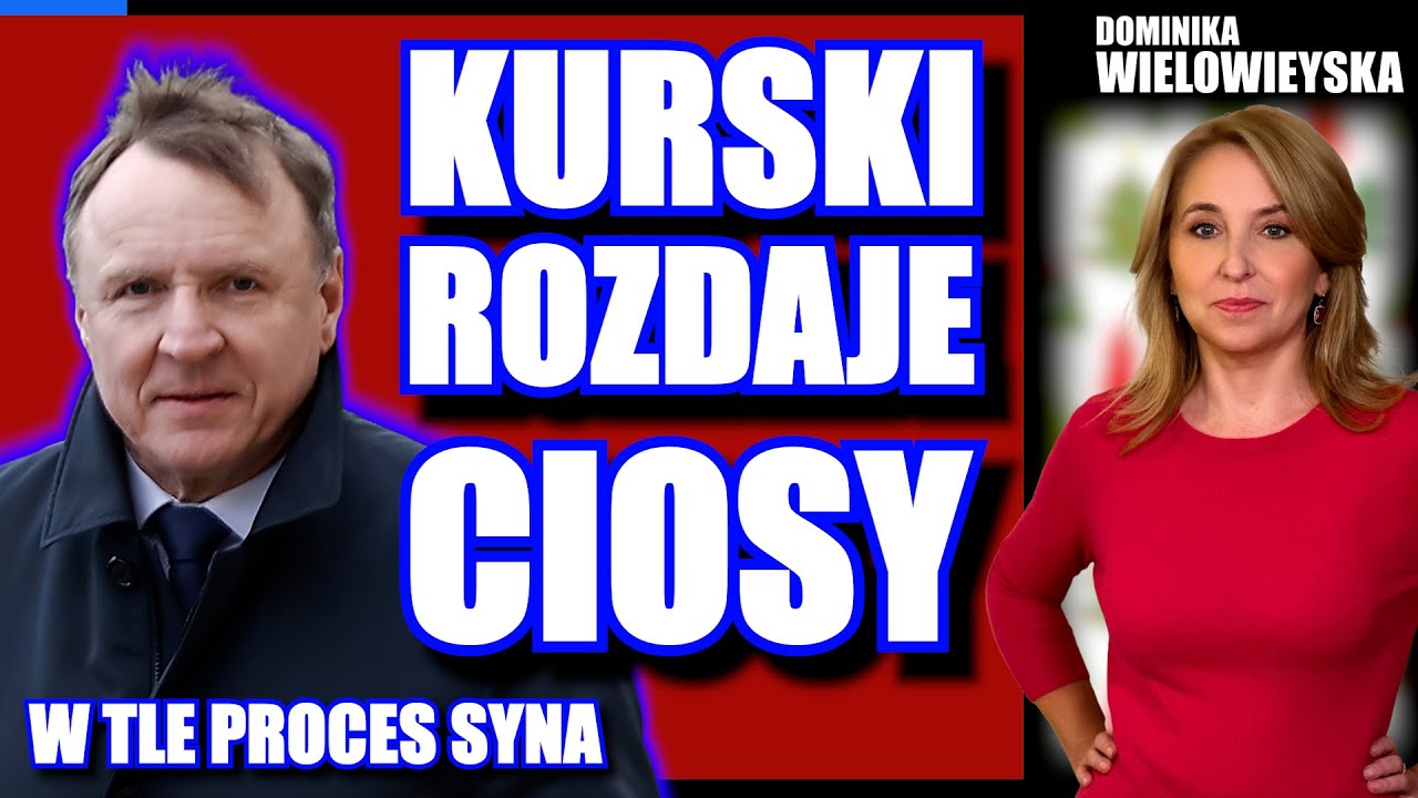 KURSKI ROZDAJE CIOSY, w tle PROCES syna | Dominika Wielowieyska, 19.12.2025